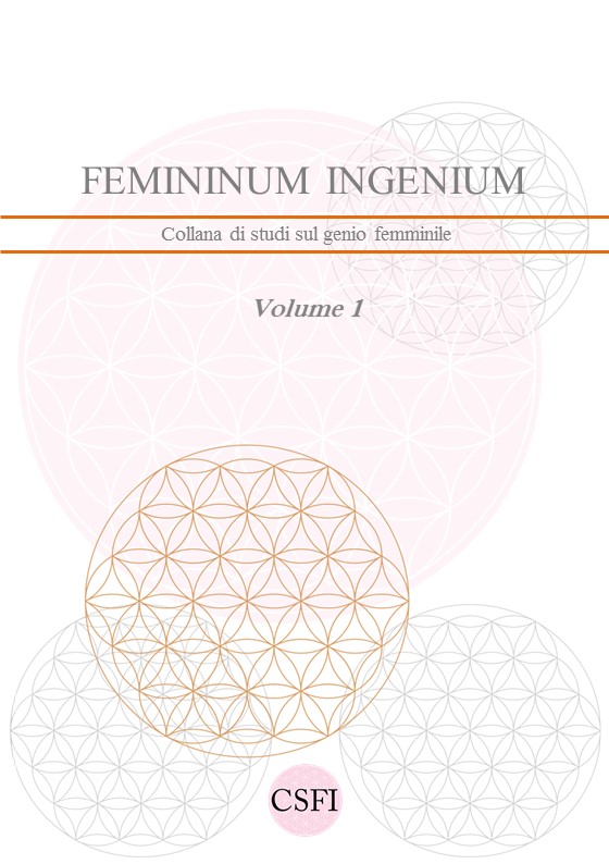 Femininum Ingenium. Collana di studi sul genio femminile. Volume I.