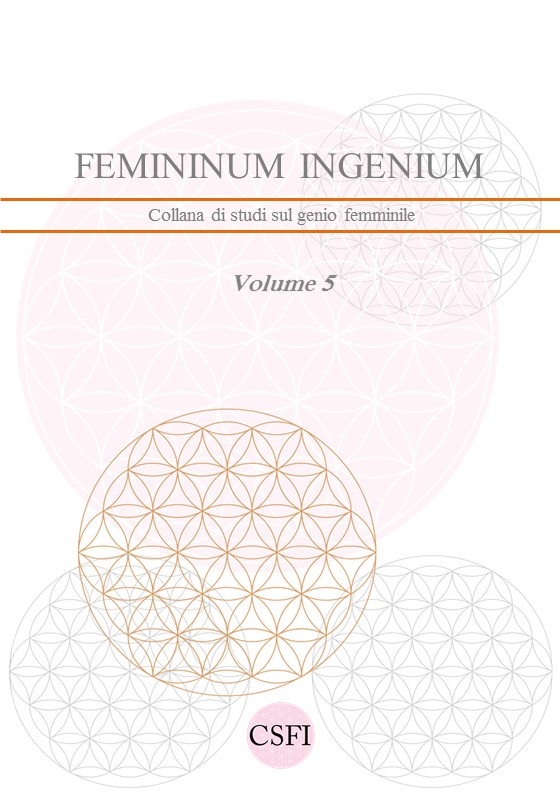 Femininum Ingenium.
Collana di Studi sul genio femminile, Volume V.
